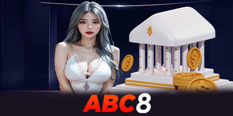 Rút tiền Abc8 | Những lưu ý quan trọng để tránh những rủi ro